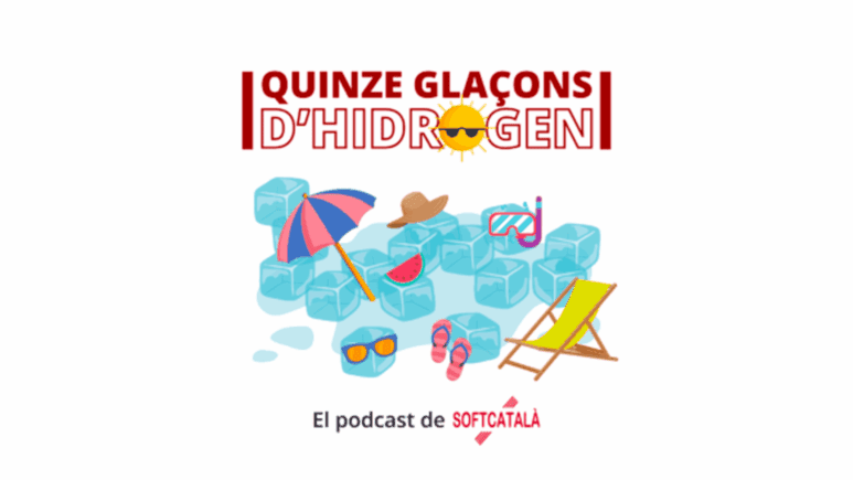 Quinze glaçons d’hidrogen, the podcast of Softcatalà