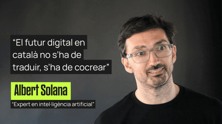Albert Solana: “El futur digital en català no s’ha de traduir, s’ha de cocrear”