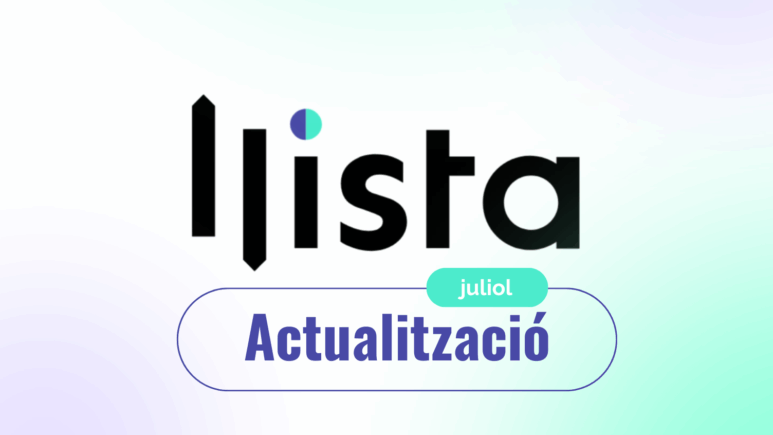 Actualització de juliol: Llista, un aparador que multiplica les audiències de creadors i creadores