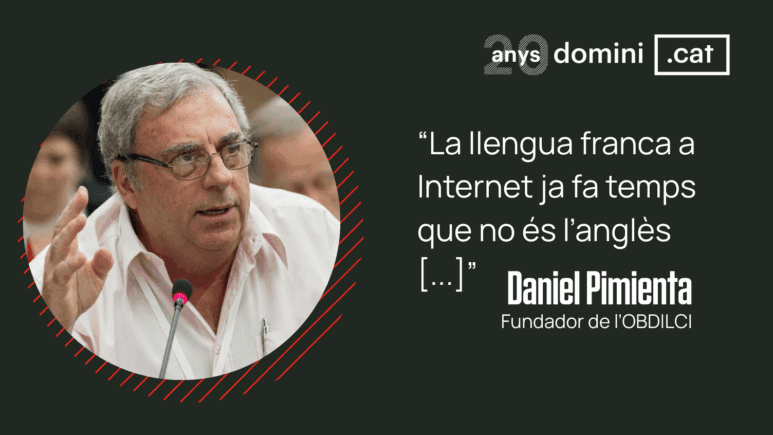 Daniel Pimienta: “Un domini lingüístic és un catalitzador, però no pot actuar sol” 